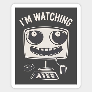 AI is watching. And listening. And learning. Sticker